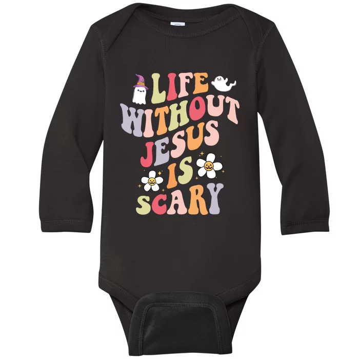 Life Is Scary Without Jesus Souls Day Halloween Women Baby Long Sleeve Bodysuit