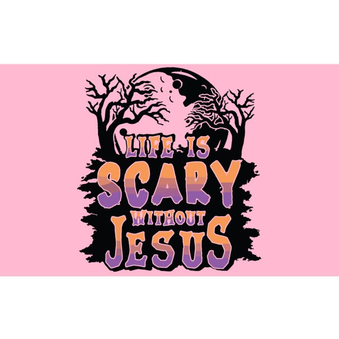 Life Is Scary Without Jesus Bumper Sticker