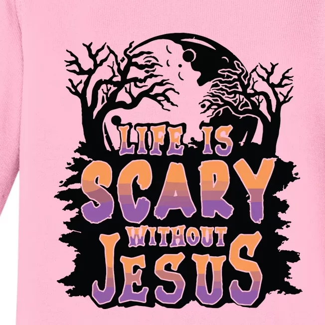 Life Is Scary Without Jesus Baby Long Sleeve Bodysuit