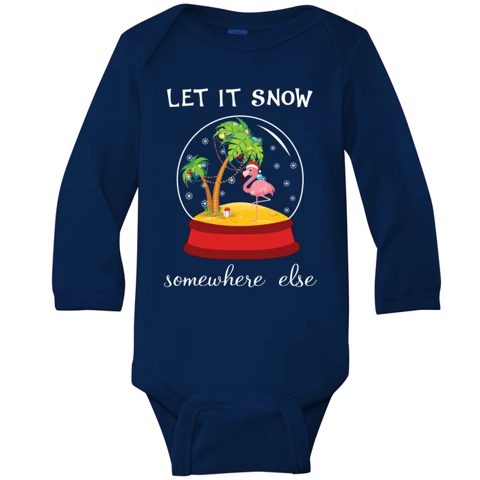 Let It Snow Somewhere Else Funny Christmas Cool Gift Baby Long Sleeve Bodysuit