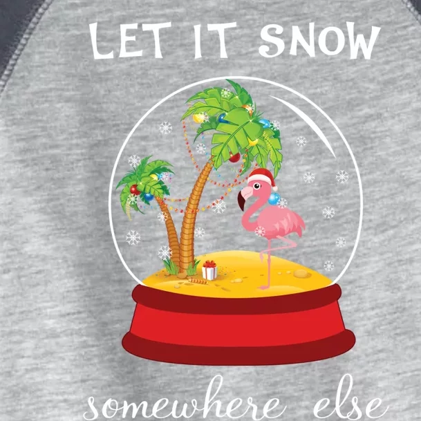 Let It Snow Somewhere Else Funny Christmas Cool Gift Toddler Fine Jersey T-Shirt