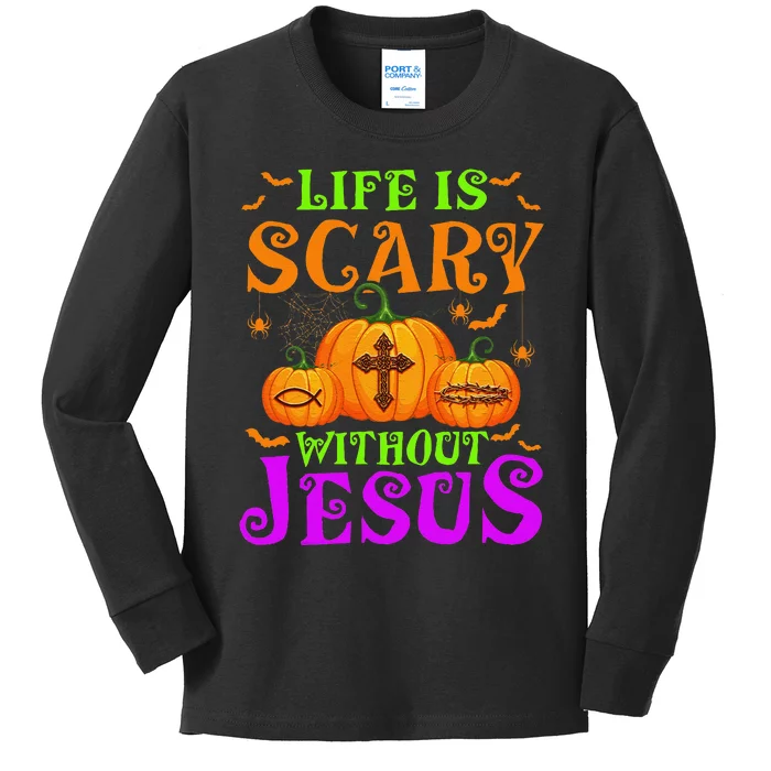 Life Is Scary Without Jesus Christian Halloween Gift Kids Long Sleeve Shirt