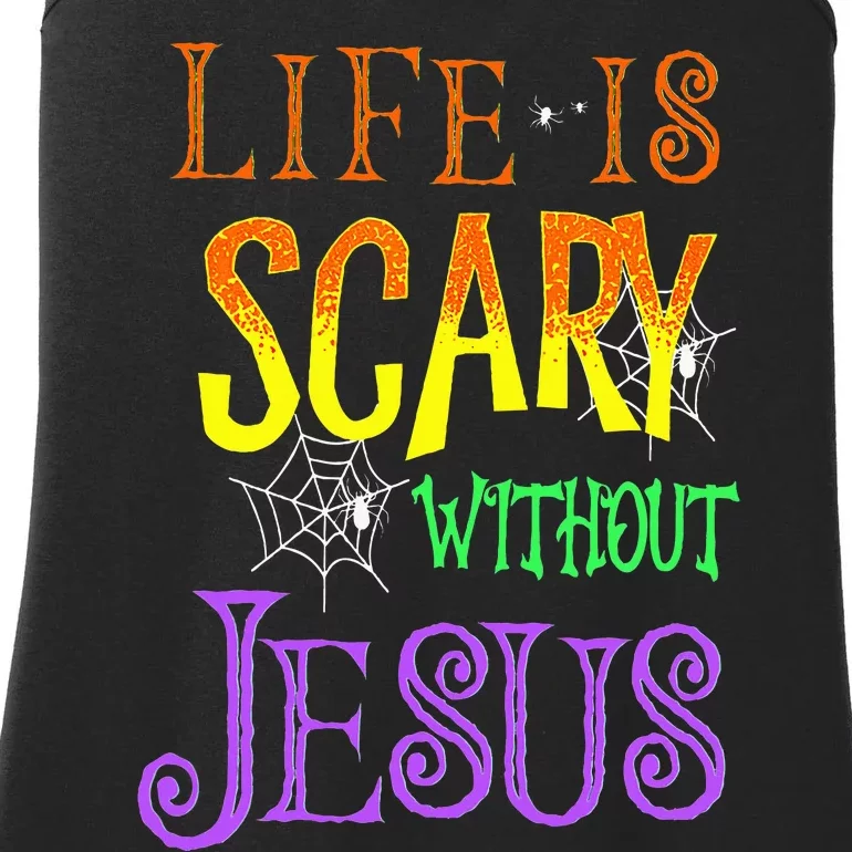 Life Is Scary Without Jesus Halloween Costume Ladies Essential Tank