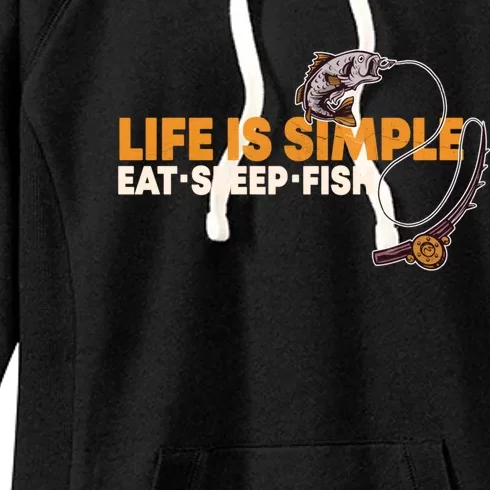 Life Is Simple Eat Sleep Fish Fisher Theme S Cool Gift Women's Fleece Hoodie