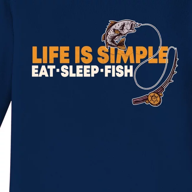 Life Is Simple Eat Sleep Fish Fisher Theme S Cool Gift Baby Long Sleeve Bodysuit