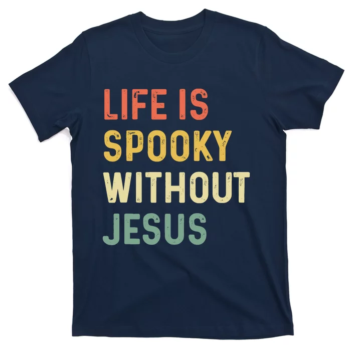 Life Is Spooky Without Jesus Christian Religious Halloween T-Shirt