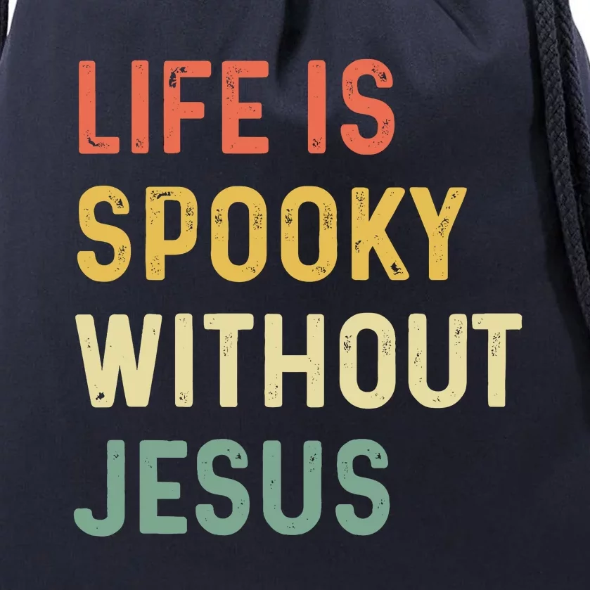 Life Is Spooky Without Jesus Christian Religious Halloween Drawstring Bag