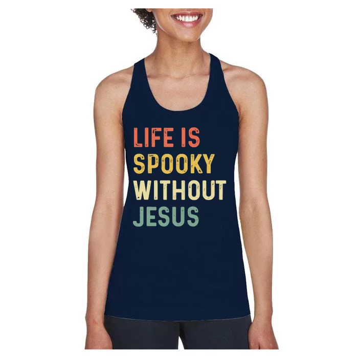 Life Is Spooky Without Jesus Christian Religious Halloween Women's Racerback Tank