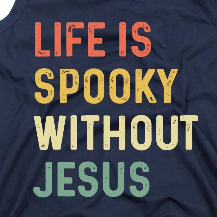 Life Is Spooky Without Jesus Christian Religious Halloween Tank Top