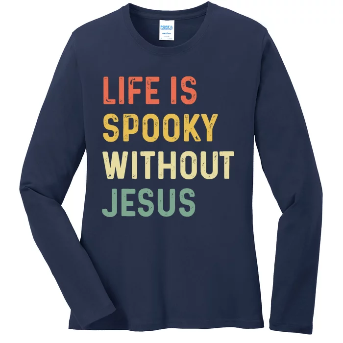 Life Is Spooky Without Jesus Christian Religious Halloween Ladies Long Sleeve Shirt