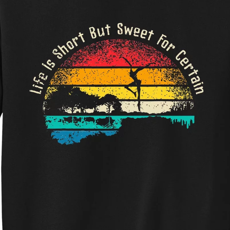 Life Is Short Guitar But Sweet For Certain Sweatshirt