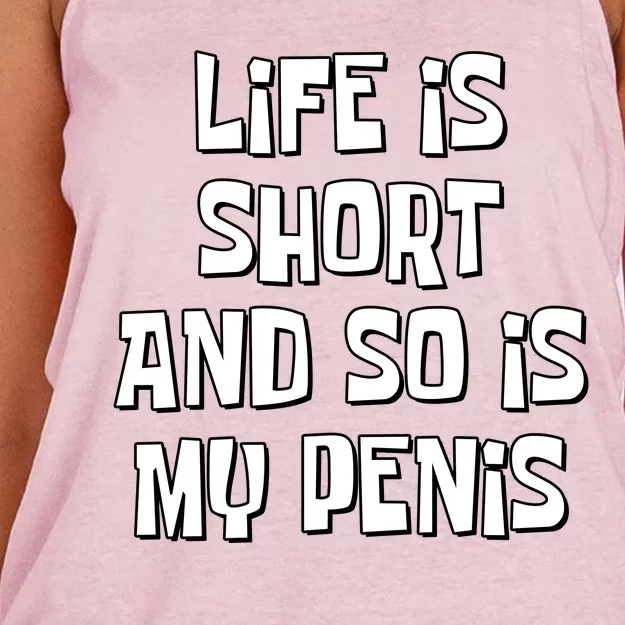 Life Is Short And So Is My Penis Funny Women's Knotted Racerback Tank