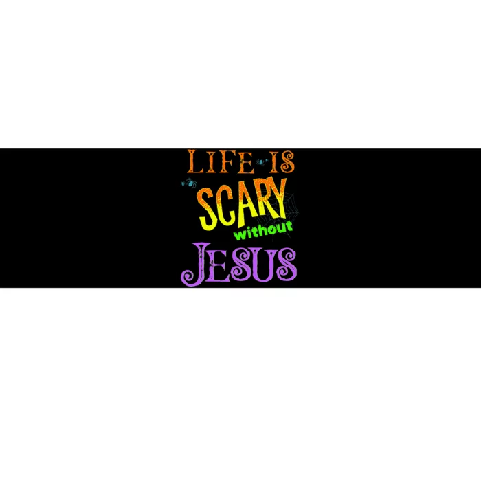 Life is Scary Without Jesus Christian Halloween Costume Bumper Sticker