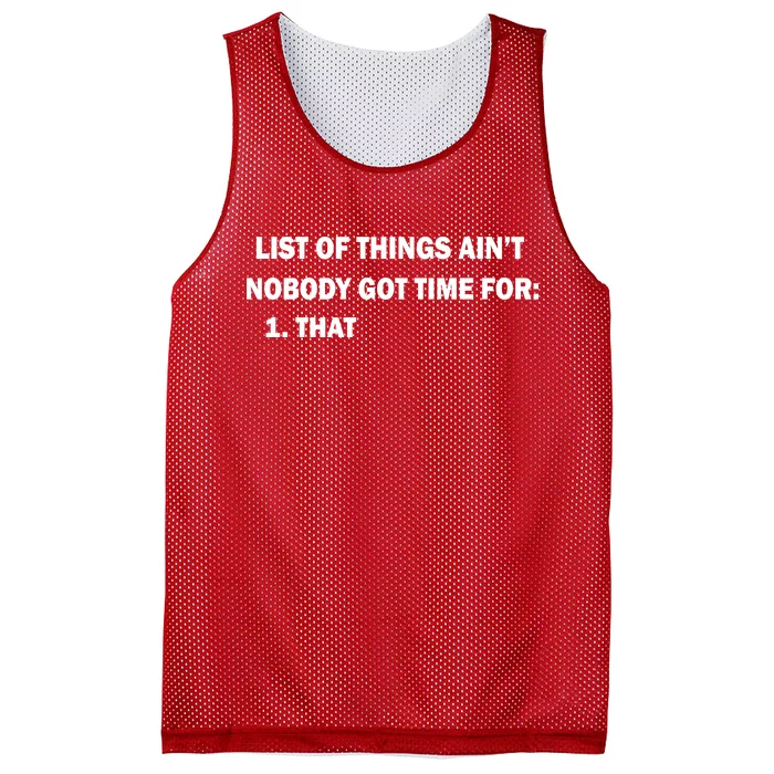 List of things Ain't nobody got time for: 1. That Mesh Reversible Basketball Jersey Tank