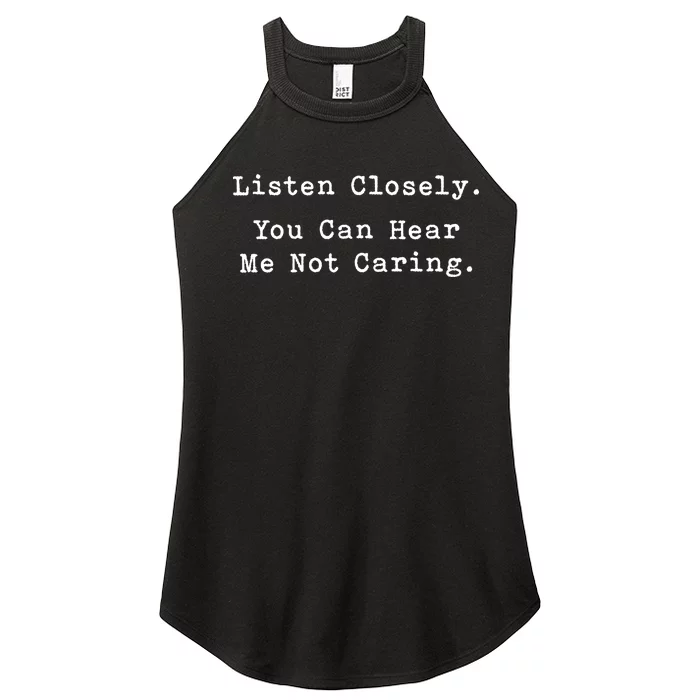 Listen Closely You Can Hear Me Not Caring Women’s Perfect Tri Rocker Tank