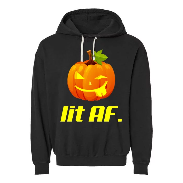 Lit AF Funny Halloween Jack O Lantern Pumpkin Garment-Dyed Fleece Hoodie