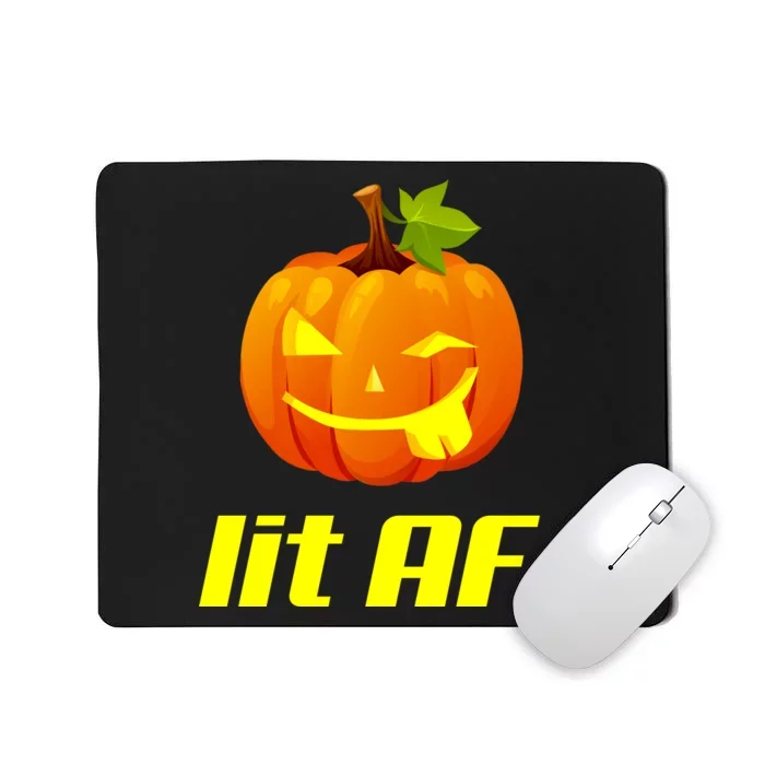 Lit AF Funny Halloween Jack O Lantern Pumpkin Mousepad