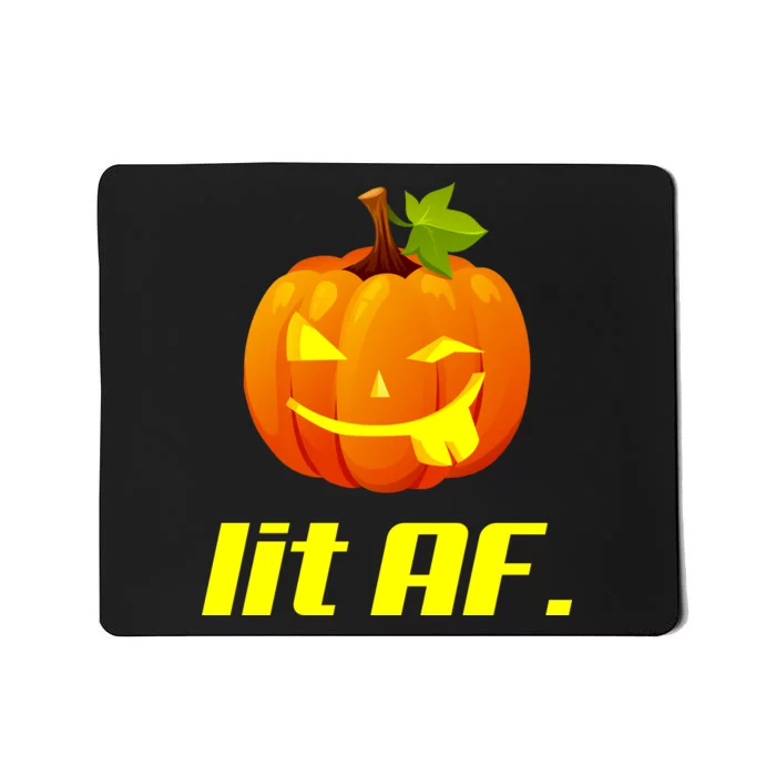 Lit AF Funny Halloween Jack O Lantern Pumpkin Mousepad