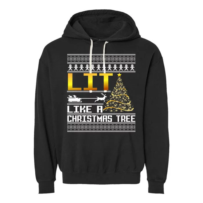 Lit Like a Christmas Tree Funny Ugly Christmas Garment-Dyed Fleece Hoodie