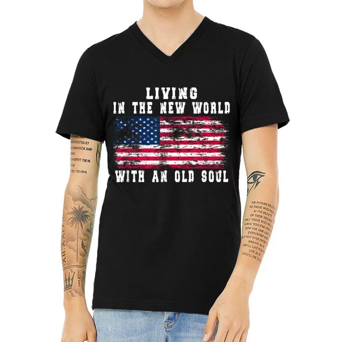 Living In The New World With An Old Soul America Flag V-Neck T-Shirt