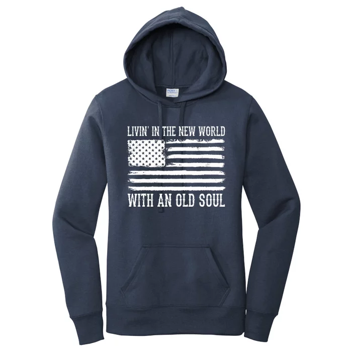 Living In The New World With An Old Soul America Flag Women's Pullover Hoodie