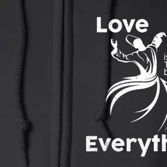 Love Is The Bridge Between You And Everything. Rumi Quote Full Zip Hoodie