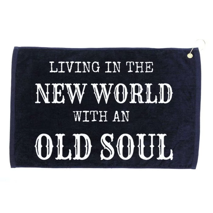 Living In The New World With An Old Soul Grommeted Golf Towel