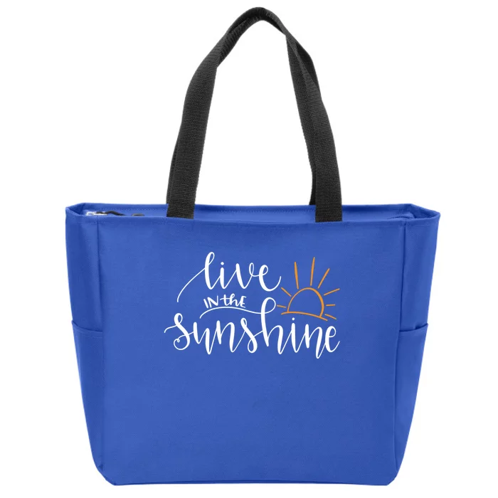 Live In The Sunshine Zip Tote Bag