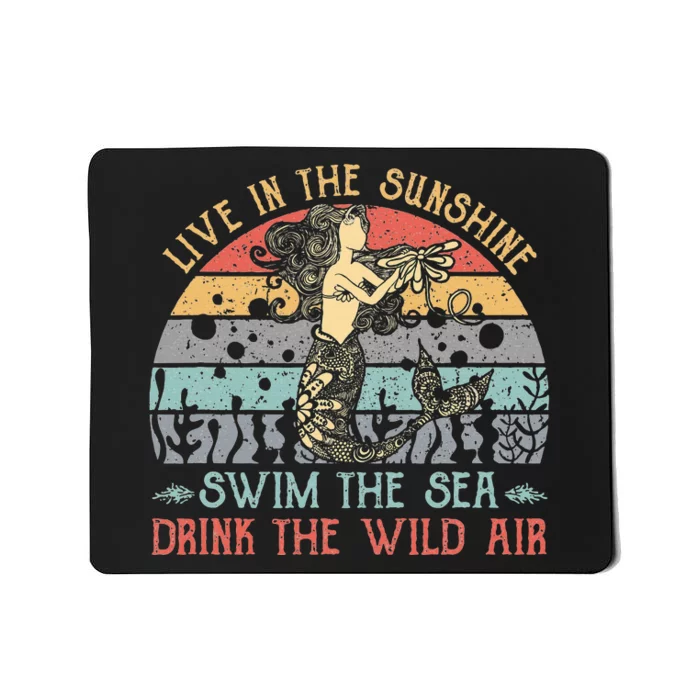 Live In The Sunshine Swim The Sea Drink The Wild Air Vintage Mousepad