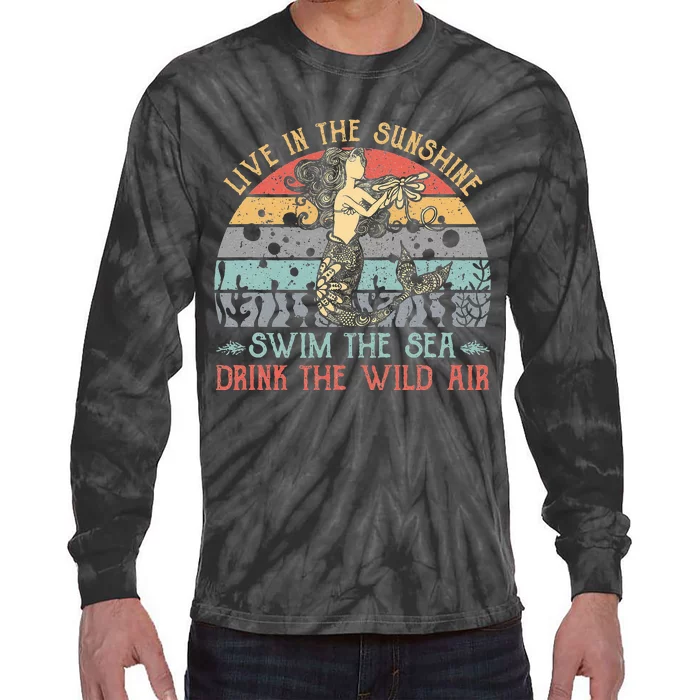 Live In The Sunshine Swim The Sea Drink The Wild Air Vintage Tie-Dye Long Sleeve Shirt