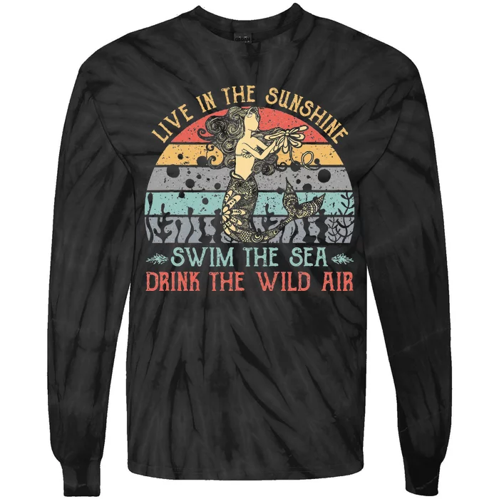 Live In The Sunshine Swim The Sea Drink The Wild Air Vintage Tie-Dye Long Sleeve Shirt