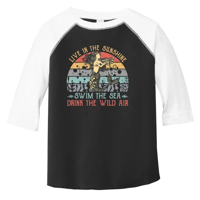 Live In The Sunshine Swim The Sea Drink The Wild Air Vintage Toddler Fine Jersey T-Shirt