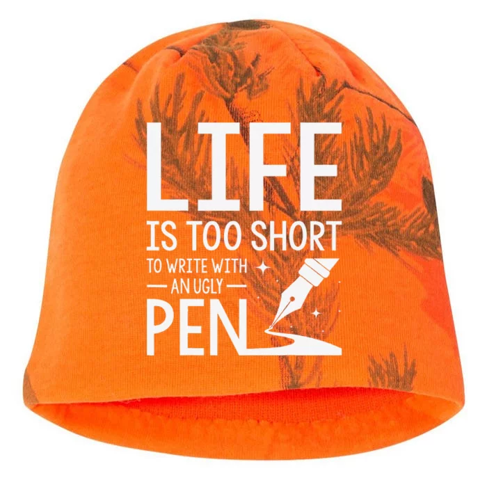 Life Is Too Short To Write With An Ugly Pen Funny Gift Kati - Camo Knit Beanie