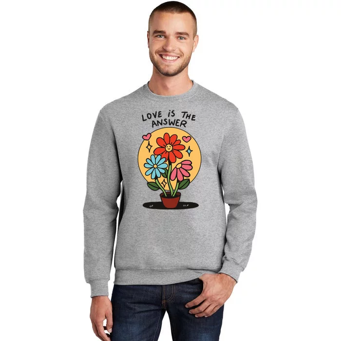 Love Is The Answer LGBQT Pride Month Tall Sweatshirt