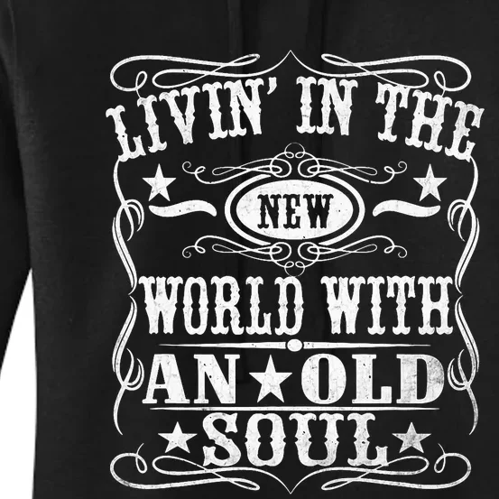 Living In The New World With An Old Soul Women's Pullover Hoodie