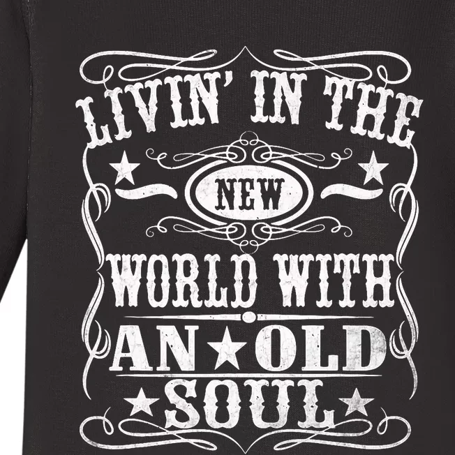 Living In The New World With An Old Soul Baby Long Sleeve Bodysuit