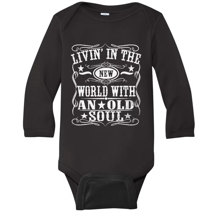 Living In The New World With An Old Soul Baby Long Sleeve Bodysuit