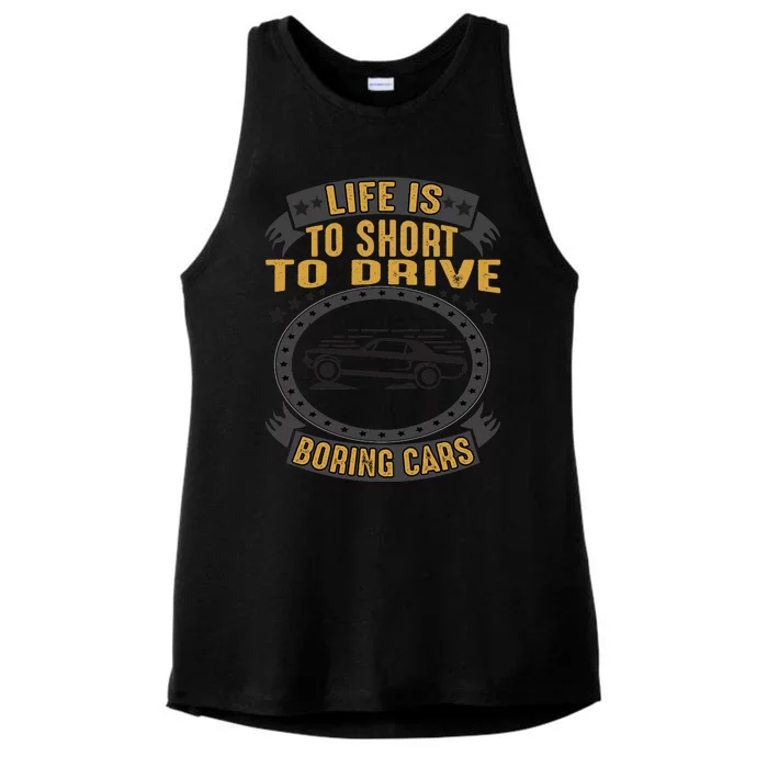 Life Is Too Short To Drive Boring Cars Funny Car Quote Ladies Tri-Blend Wicking Tank