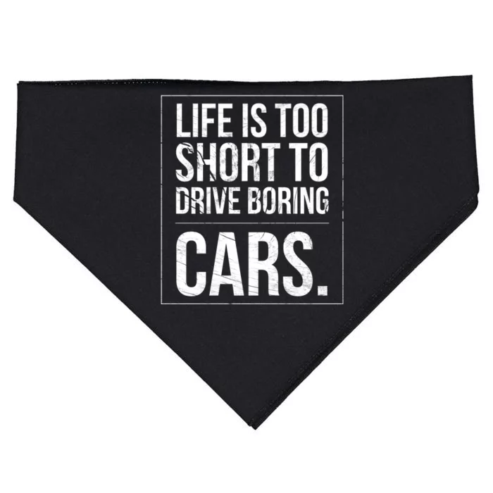 Life Is Too Short To Drive Boring Cars Funny Car Quote Distressed USA-Made Doggie Bandana