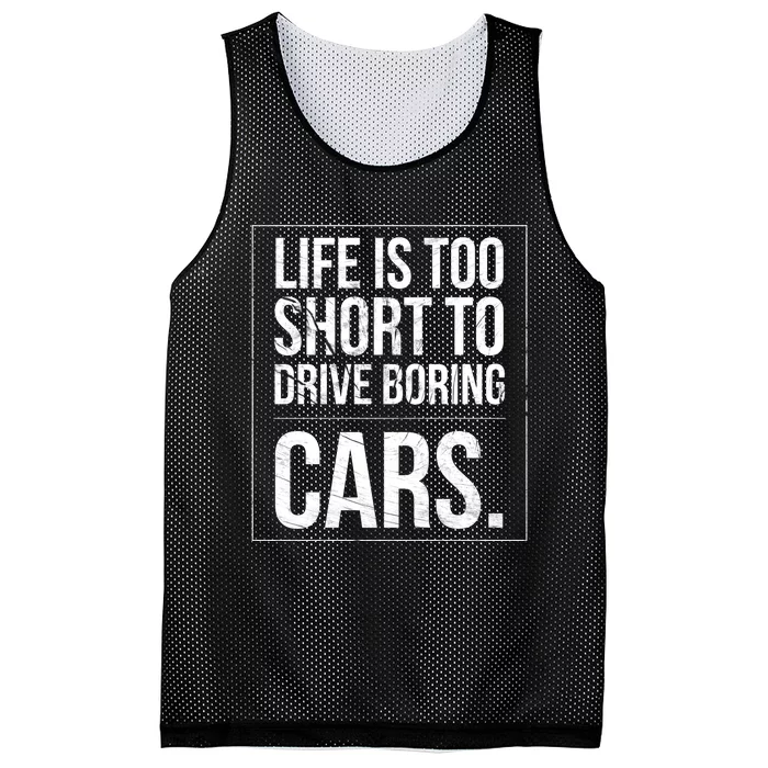 Life Is Too Short To Drive Boring Cars Funny Car Quote Distressed Mesh Reversible Basketball Jersey Tank