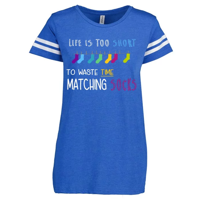 Life Is Too Short To Waste Time Matching Socks Enza Ladies Jersey Football T-Shirt