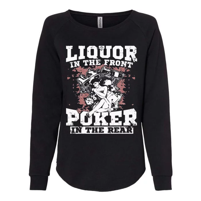 Liquor In The Front Poker In The Rear Awesome Racing Womens California Wash Sweatshirt