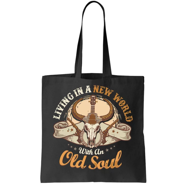 Living In The New World With An Old Soul Tote Bag