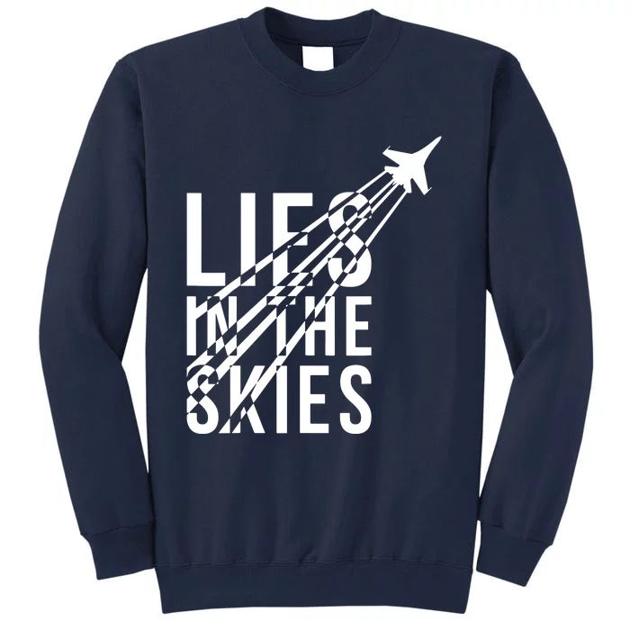 Lies In The Skies Tall Sweatshirt