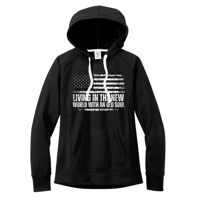 Living In The New World With An Old Soul America Flag Women's Fleece Hoodie