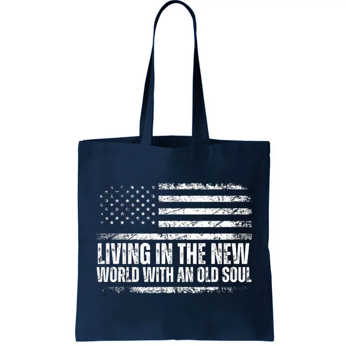 Living In The New World With An Old Soul America Flag Tote Bag