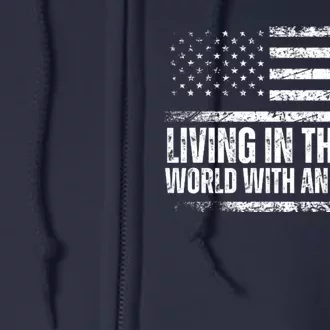 Living In The New World With An Old Soul America Flag Full Zip Hoodie