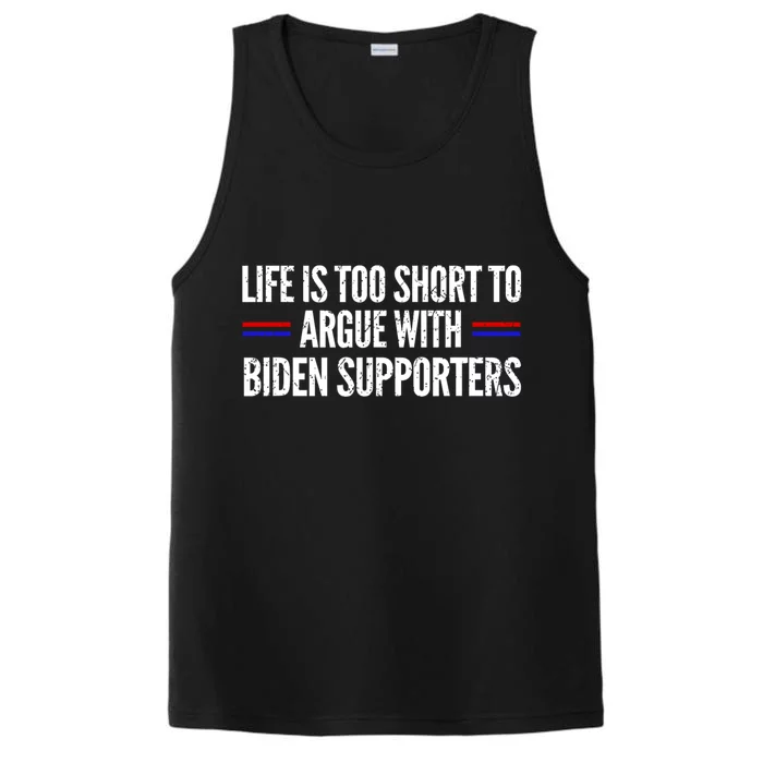 Life Is Too Short To Argue With Biden Supporters Performance Tank