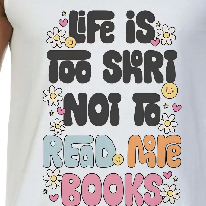 Life Is Too Short Not To Read More Books Comfort Colors® Tank Top