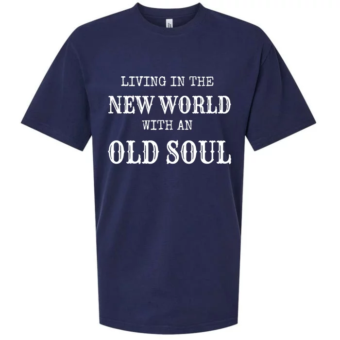 Living In The New World With An Old Soul Trending Sueded Cloud Jersey T-Shirt